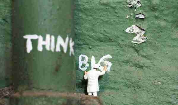 "think big" written in white paint