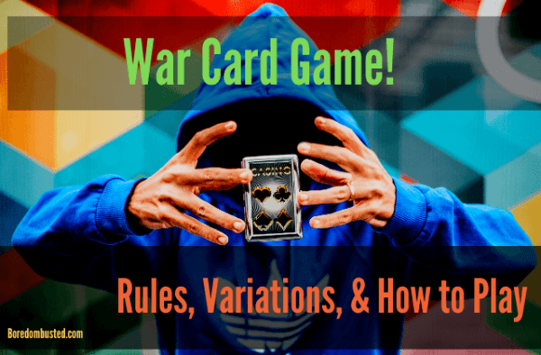 "War card game!" "Rules, Variations, & How to Play"