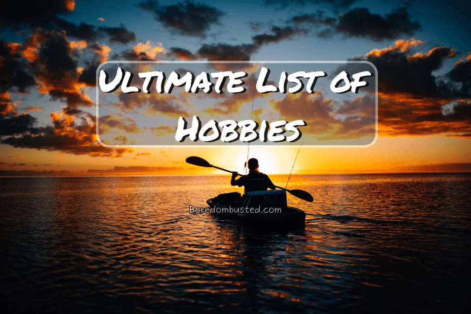 "list of hobbies", person in kayak, dusk, featured image