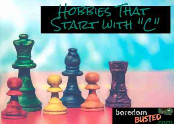 hobbies that start with "c", chess board