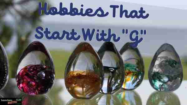 "Hobbies that start with 'G'", Glass orbs