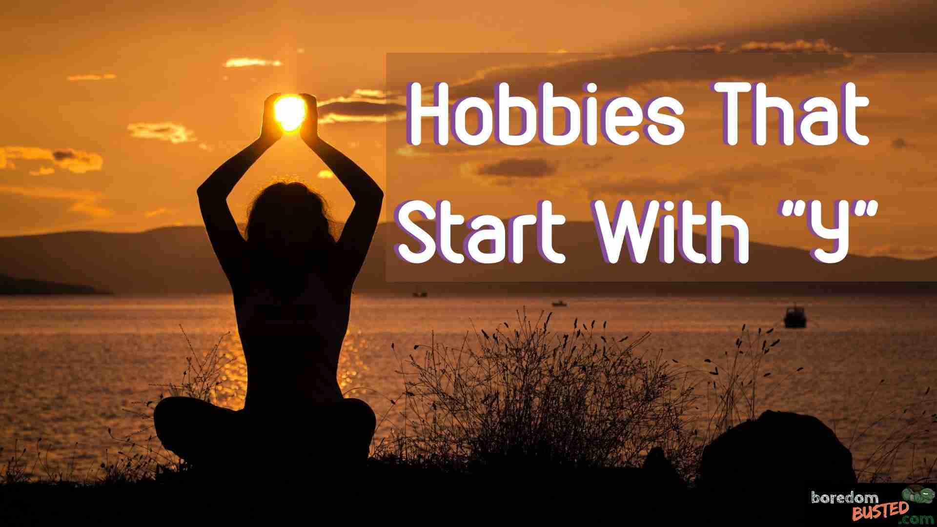 Hobbies that Start with Y, woman doing yoga next to water under sun