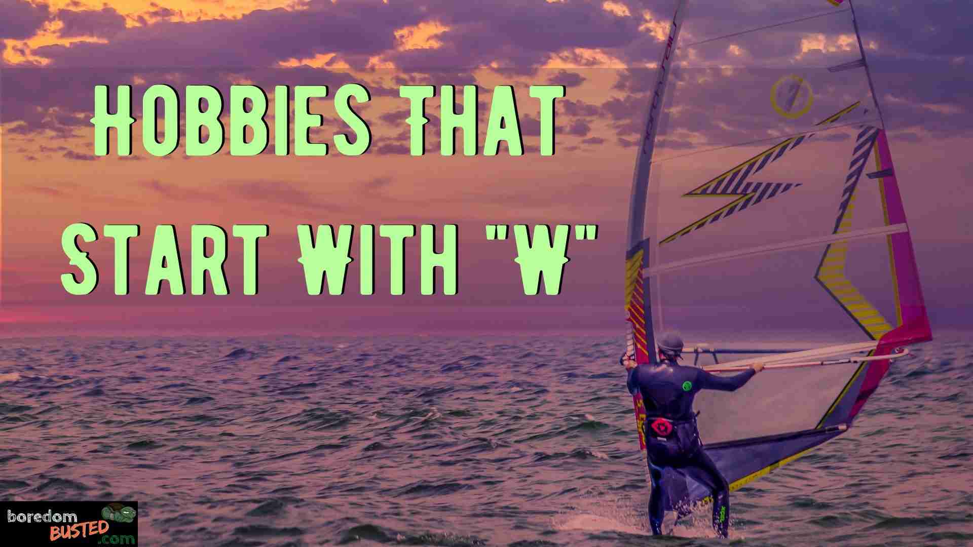 obbies that Start with W, person windsailing on open water