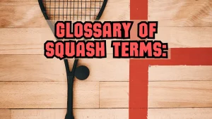 racquet and court lines, glossary
