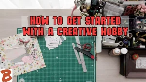 "how to get started with a creative hobby" collection of crafting materials on a table, top down view