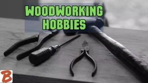 woodworking hobbies, creative hobbies, woodworking tools